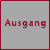 Ausgang